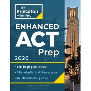 Princeton Review Enhanced ACT Prep, 2026: 4 Practice Tests + Content Review + St